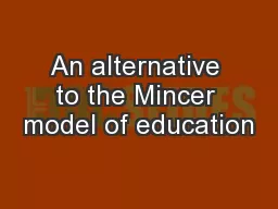 An alternative to the Mincer model of education