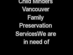 Child Minders Vancouver Family Preservation ServicesWe are in need of