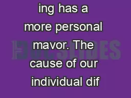 ing has a more personal mavor. The cause of our individual difﬁ