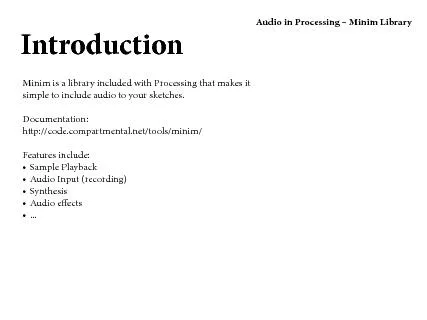 Audio in Processing – Minim LibraryMinim is a library included wi