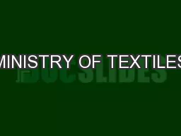 MINISTRY OF TEXTILES
