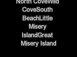 North CoveWild CoveSouth BeachLittle Misery IslandGreat Misery Island