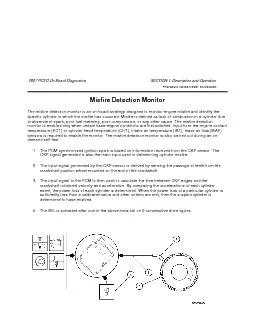 Misfire Detection Monitor  The misfire detection monitor is an on-boar