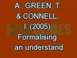 LANDFORD, A., GREEN, T. & CONNELL, I. (2005) Formalising an understand