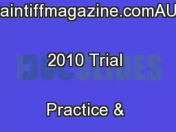 www.plaintiffmagazine.comAUGUST 2010 Trial Practice & Procedure 
...
