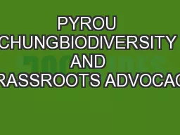 PYROU CHUNGBIODIVERSITY AND GRASSROOTS ADVOCACY