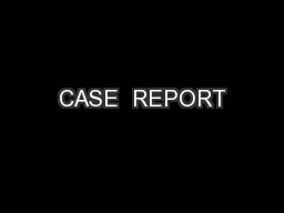 CASE  REPORT