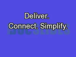 Deliver. Connect. Simplify.