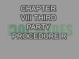 CHAPTER VIII THIRD PARTY PROCEDURE R