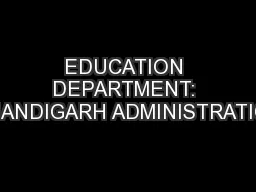EDUCATION DEPARTMENT: CHANDIGARH ADMINISTRATION