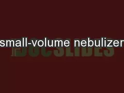 small-volume nebulizer