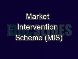 Market Intervention Scheme (MIS)