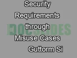 Capturing Security Requirements through Misuse Cases        Guttorm Si