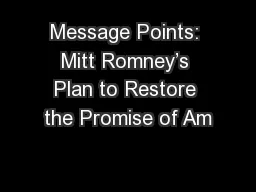 Message Points: Mitt Romney’s Plan to Restore the Promise of Am