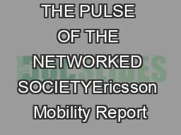 June 2014ON THE PULSE OF THE NETWORKED SOCIETYEricsson Mobility Report
