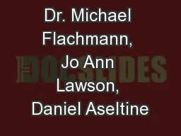 Dr. Michael Flachmann, Jo Ann Lawson, Daniel Aseltine