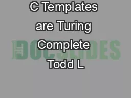 C Templates are Turing Complete Todd L