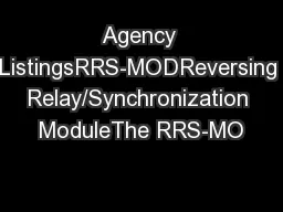Agency ListingsRRS-MODReversing Relay/Synchronization ModuleThe RRS-MO