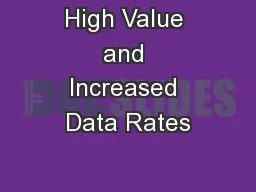High Value and Increased Data Rates