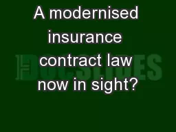 A modernised insurance contract law now in sight?