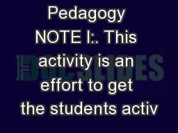 Pedagogy NOTE I:. This activity is an effort to get the students activ