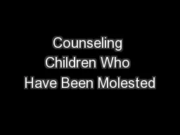 Counseling Children Who Have Been Molested