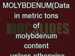 MOLYBDENUM(Data in metric tons of molybdenum content unless otherwise