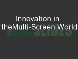 Innovation in theMulti-Screen World