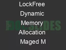 Scalable LockFree Dynamic Memory Allocation Maged M