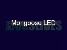 Mongoose LED