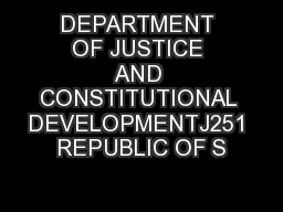 DEPARTMENT OF JUSTICE AND CONSTITUTIONAL DEVELOPMENTJ251 REPUBLIC OF S