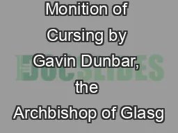 The Great Monition of Cursing by Gavin Dunbar, the Archbishop of Glasg