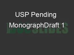USP Pending MonographDraft 1