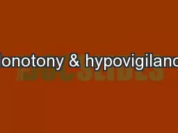 Monotony & hypovigilance