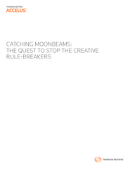 CATCHING MOONBEAMS:THE QUEST TO STOP THE CREATIVE RULE-BREAKERS
...