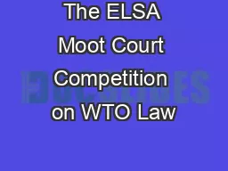 The ELSA Moot Court Competition on WTO Law