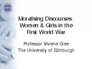Moralising Discourses:Women & Girls in the First World WarProfessor Vi