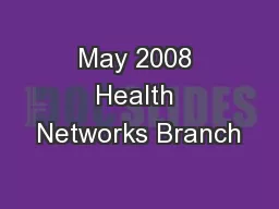 May 2008 Health Networks Branch
