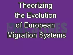 Theorizing the Evolution of European Migration Systems