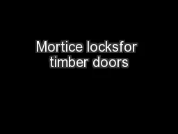 Mortice locksfor timber doors