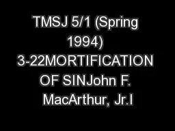 TMSJ 5/1 (Spring 1994) 3-22MORTIFICATION OF SINJohn F. MacArthur, Jr.I