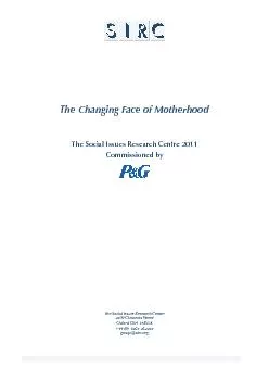 The Changing Face of Motherhood The Social Issues Research Centre 2011