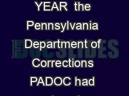 IN FISCAL YEAR  the Pennsylvania Department of Corrections PADOC had almost 