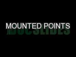 MOUNTED POINTS