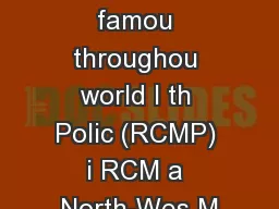 On Canadia famou throughou world I th Polic (RCMP) i RCM a North-Wes M