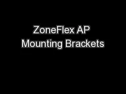ZoneFlex AP Mounting Brackets