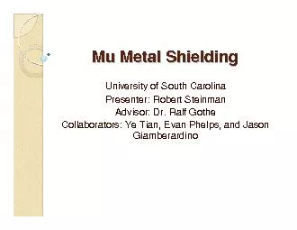 MuMu Metal ShieldingMetal ShieldingUniversity of South CarolinaPresent