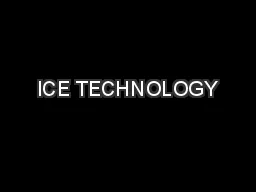 ICE TECHNOLOGY