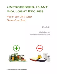 Unprocessed, Plant Indulgent Recipes !