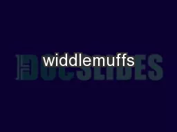 widdlemuffs